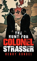 The Hunt for Colonel Strasser-9781528911993