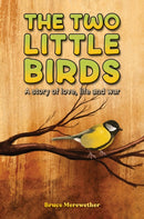 The Two Little Birds : A story of love, life and war-9781528912709