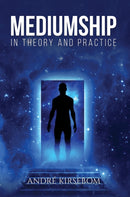 Mediumship in Theory and Practice-9781528915502