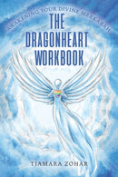 The Dragonheart Workbook : Awakening Your Divine Merkabah-9781528958240