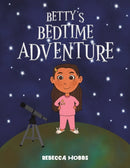 Betty's Bedtime Adventure-9781528974073