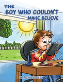 The Boy Who Couldn't Make Believe-9781528982467