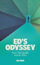Ed's Odyssey How I Met Buddha and the Aliens-9781528996952