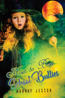 How to Beat School Bullies-9781528998499