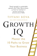 Growth IQ : Master the 10 Paths to Grow Your Business-9781529004694