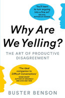 Why Are We Yelling? : The Art of Productive Disagreement-9781529004977