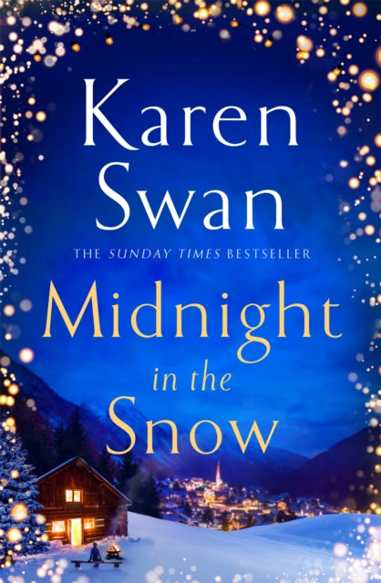 Midnight in the Snow : Lose Yourself in an Alpine Love Story to Thaw the Coldest Heart-9781529006148