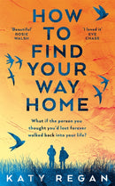 How To Find Your Way Home-9781529020342