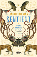 Sentient : What Animals Reveal About Our Senses-9781529030778