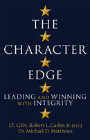 The Character Edge : Leading and Winning with Integrity-9781529035049