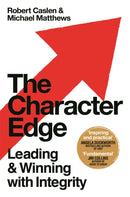 The Character Edge : Leading and Winning with Integrity-9781529035063