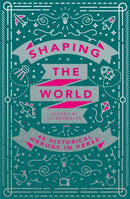 Shaping the World : 40 Historical Heroes in Verse-9781529036862