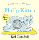 Fluffy Kitten : A Touch-and-feel Book from the Creator of Dear Zoo-9781529045758