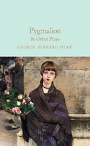 Pygmalion & Other Plays-9781529048001