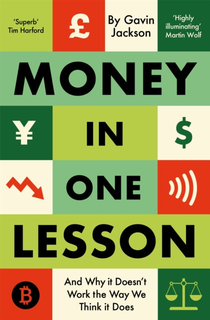 Money in One Lesson : And Why it Doesn't Work the Way We Think it Does-9781529051858