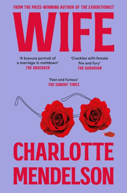 Wife : The Intensely Witty and Empathetic Novel from the Author of The Exhibitionist-9781529052831