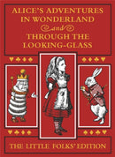 Alice's Adventures in Wonderland and Through the Looking-Glass: The Little Folks Edition-9781529057935