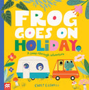 Frog Goes on Holiday : A Peep-Through Adventure-9781529060621