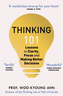Thinking 101 : Lessons in Clarity, Focus and Making Better Decisions-9781529065893