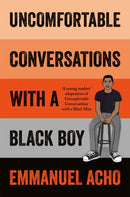 Uncomfortable Conversations with a Black Boy-9781529067736