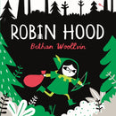 Robin Hood : A forest folktale for little rebels-9781529078312