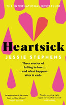 Heartsick : Three Stories of Falling in Love . . . And What Happens After it Ends-9781529084191