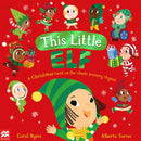 This Little Elf : A Christmas Twist on the Classic Nursery Rhyme!-9781529092950