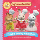 Sylvanian Families: Freya's Baking Adventure : An Official Sylvanian Families Story-9781529093230