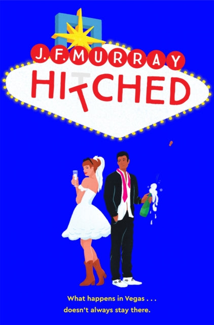 Hitched : Bridesmaids meets The Hangover: a fresh and funny rom com from one of TikTok's favourite authors-9781529098730