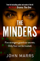 The Minders : Five strangers guard our secrets. Four can be trusted.-9781529100655