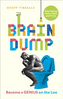 Brain Dump : Become a Genius on the Loo-9781529102574