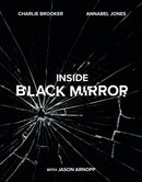 Inside Black Mirror : The Illustrated Oral History-9781529102581