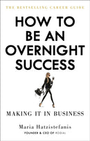 How to Be an Overnight Success-9781529102666