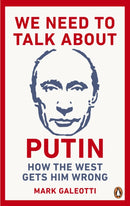 We Need to Talk About Putin