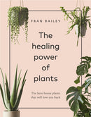 The Healing Power of Plants : The Hero House Plants that Love You Back-9781529104066