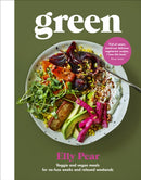 Green : Veggie and vegan meals for no-fuss weeks and relaxed weekends-9781529104110