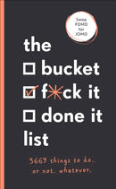 The Bucket, F*ck it, Done it List : 3,669 Things to Do. Or Not. Whatever-9781529104745
