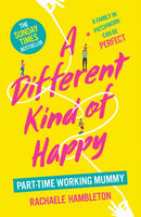 A Different Kind of Happy : The Sunday Times bestseller and powerful fiction debut-9781529105193