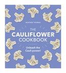The Cauliflower Cookbook : Unleash the Cauli-power!-9781529106039