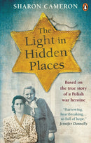 The Light in Hidden Places : Based on the true story of war heroine Stefania Podgorska-9781529106534