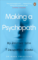 Making a Psychopath : My Journey into 7 Dangerous Minds-9781529106541
