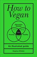 How to Vegan : An illustrated guide-9781529107104