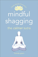 Mindful Shagging : the calmer sutra-9781529107166