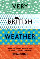 Very British Weather : Over 365 Hidden Wonders from the World's Greatest Forecasters-9781529107616