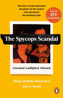 The Undercover Police Scandal : The story of state-sponsored deception, by the women who uncovered the shocking truth-9781529108323