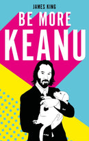 Be More Keanu-9781529110326