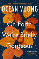 On Earth We''re Briefly Gorgeous