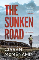 The Sunken Road : `A powerful and authentic novel about the First World War' William Boyd-9781529112221