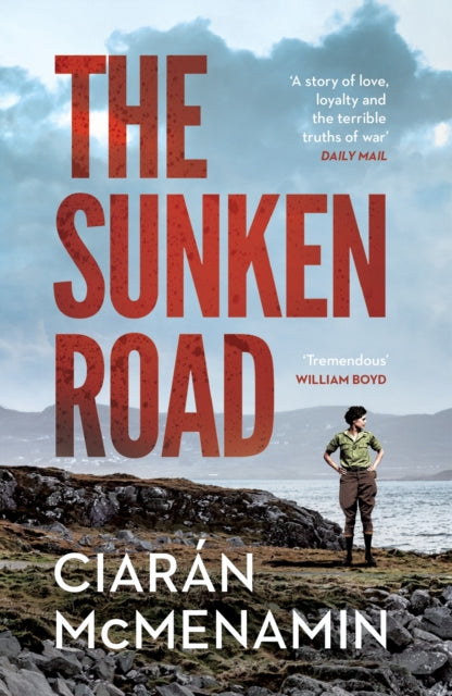 The Sunken Road : `A powerful and authentic novel about the First World War' William Boyd-9781529112221