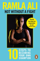 Not Without a Fight: Ten Steps to Becoming Your Own Champion-9781529118773